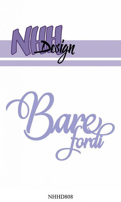 Hovedbilde NHH Design - NHHD808 - Dies - Bare fordi